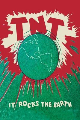 T.N.T.: It Rocks the Earth by Bristol, Claude