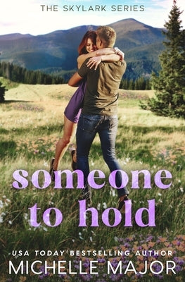Someone To Hold by Major, Michelle