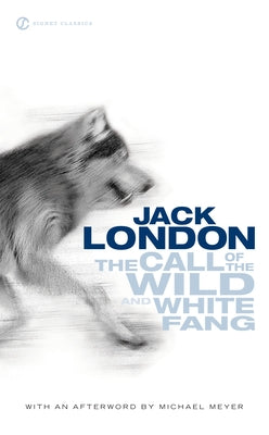 The Call of the Wild and White Fang by London, Jack