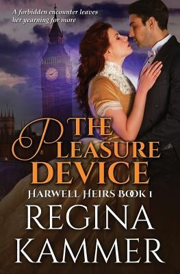 The Pleasure Device by Kammer, Regina