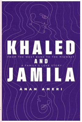 Khaled and Jamila by Ameri, Anan