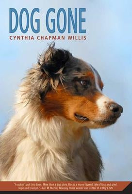 Dog Gone: A Picture Book by Chapman Willis, Cynthia