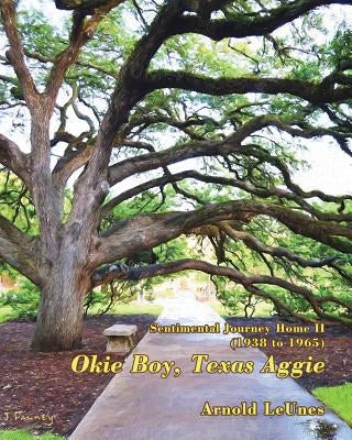 Sentimental Journey Home II (1938-1965): Okie Boy, Texas Aggie by Leunes, Arnold