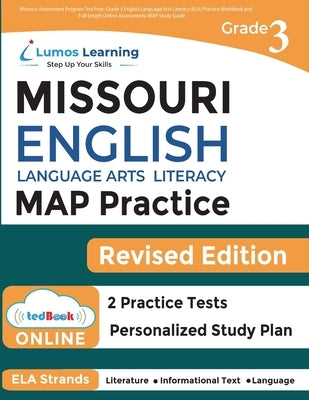 Missouri Assessment Program Test Prep: Grade 3 English Language Arts Literacy (ELA) Practice Workbook and Full-length Online Assessments: MAP Study Gu by Learning, Lumos