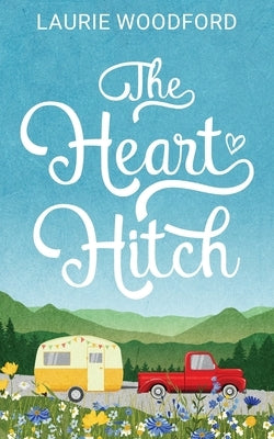 The Heart Hitch by Woodford, Laurie