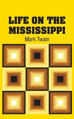 Life on the Mississippi by Twain, Mark