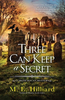 Three Can Keep a Secret by Hilliard, M. E.