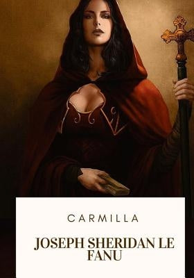 Carmilla by Fanu, Joseph Sheridan Le