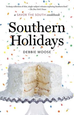 Southern Holidays: a Savor the South cookbook by Moose, Debbie