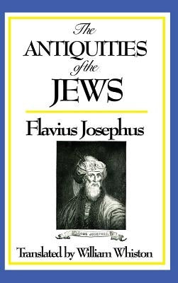The Antiquities of the Jews by Flavius, Josephus