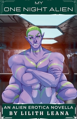 My One Night Alien by Leana, Lilith