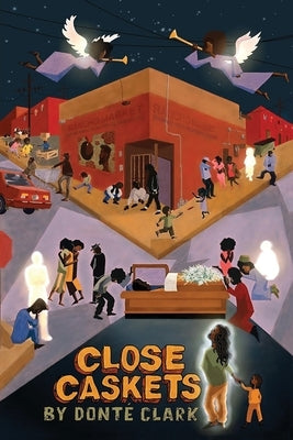 Close Caskets by Clark, DontÃ©