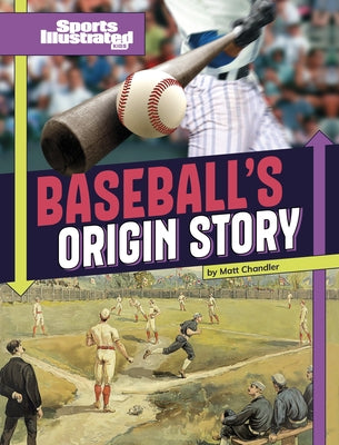 Baseball's Origin Story by Chandler, Matt