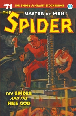 The Spider #71: The Spider and the Fire God by Stockbridge, Grant