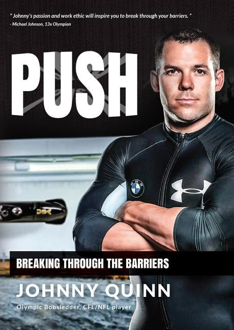 Push: Breaking Through the Barriers by Quinn, Johnny