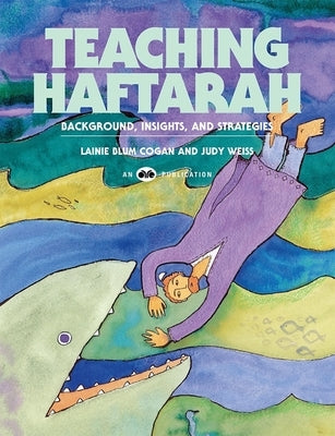 Teaching Haftarah: Background, Insights, & Strategies by House, Behrman