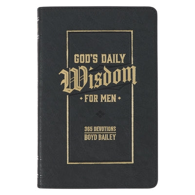 God's Daily Wisdom for Men 365 Devotions Faux Leather by Christian Art Gifts