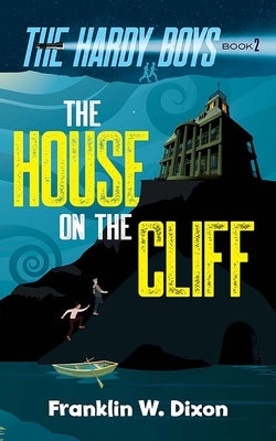 The House on the Cliff by Dixon, Franklin W.