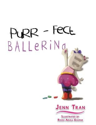 Purr-fect Ballerina by Tran, Jenn