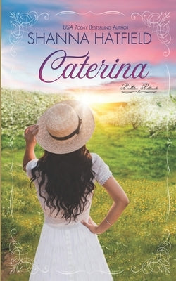 Caterina by Hatfield, Shanna