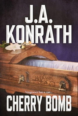 Cherry Bomb by Konrath, J. A.