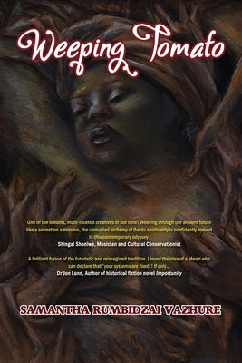 Weeping Tomato by Vazhure, Samantha Rumbidzai