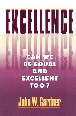 Excellence by Gardner, John William