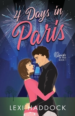 4 Days in Paris by Haddock, Lexi