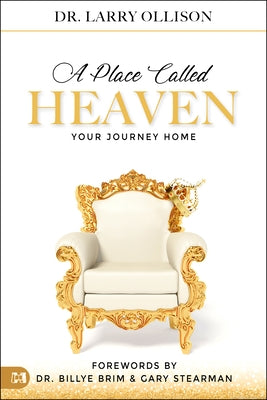 A Place Called Heaven: Your Journey Home by Ollison, Larry