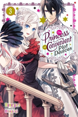 The Princess of Convenient Plot Devices, Vol. 3 (Light Novel) by Mamecyoro