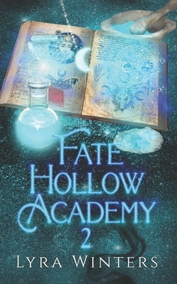 Fate Hollow Academy: Term 2 by Winters, Lyra