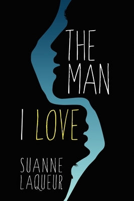 The Man I Love by Laqueur, Suanne