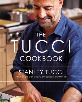 The Tucci Cookbook: Family, Friends and Food by Tucci, Stanley