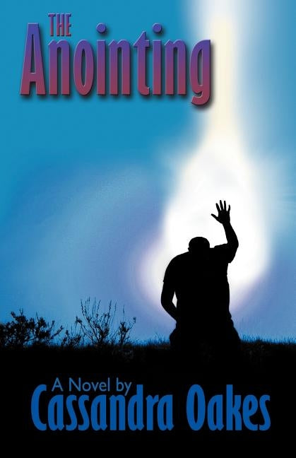 The Anointing by Oakes, Cassandra