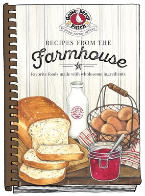 Recipes from the Farmhouse by Gooseberry Patch