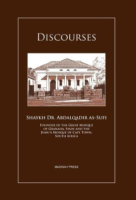 Discourses by As-Sufi, Shaykh Abdalqadir