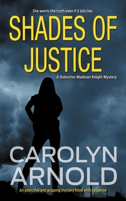 Shades of Justice: An addictive and gripping mystery filled with suspense by Arnold, Carolyn