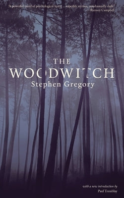 The Woodwitch (Valancourt 20th Century Classics) by Gregory, Stephen