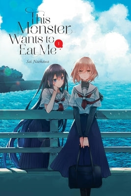 This Monster Wants to Eat Me, Vol. 1: Volume 1 by Naekawa, Sai
