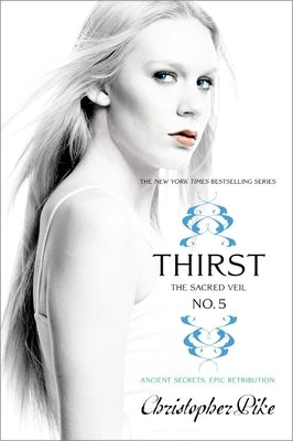 Thirst No. 5: The Sacred Veil by Pike, Christopher