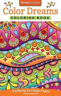 Color Dreams Coloring Book: Perfectly Portable Pages by McArdle, Thaneeya