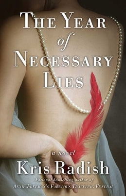 The Year of Necessary Lies by Radish, Kris