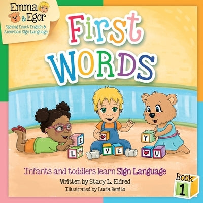 First Words Book 1: Infants and toddlers learn Sign Language by Benito, Luc&#195;&#173;a