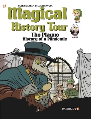 Magical History Tour Vol. 5: The Plague: The Plague by Erre, Fabrice