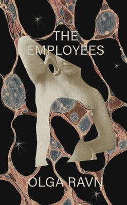 The Employees: A Workplace Novel of the 22nd Century by Ravn, Olga