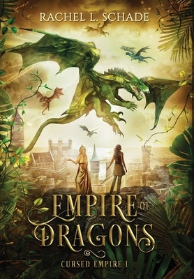 Empire of Dragons by Schade, Rachel L.