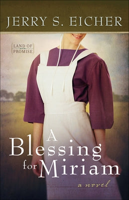 Blessing for Miriam: Volume 2 by Eicher, Jerry S.