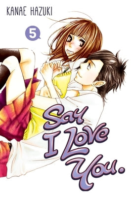 Say I Love You, Volume 5 by Hazuki, Kanae