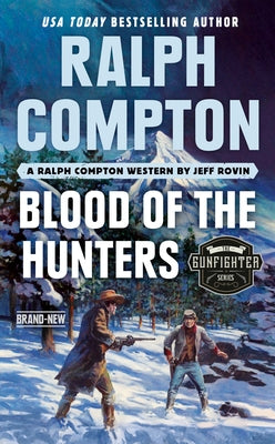 Ralph Compton Blood of the Hunters by Rovin, Jeff