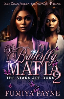 The Butterfly Mafia 2: The Stars Are Ours by Payne, Fumiya